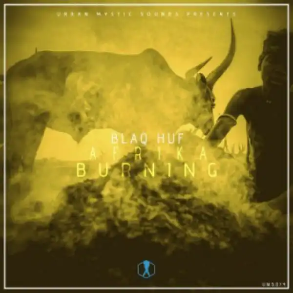 BlaQ Huf - Afrika Burning
